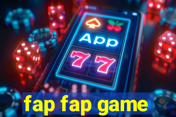 fap fap game